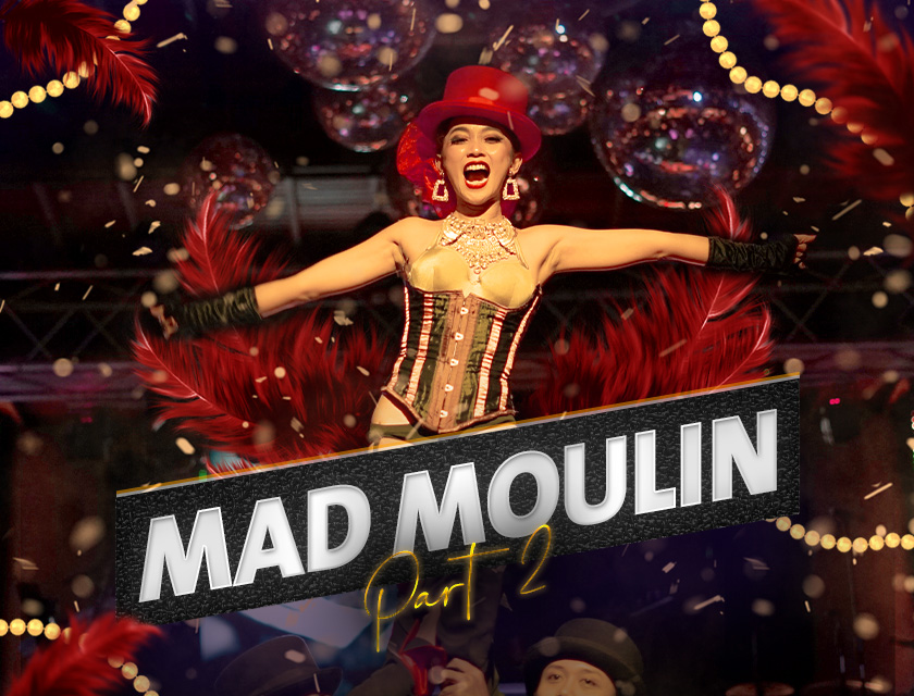 Mad Moulin Part 2
